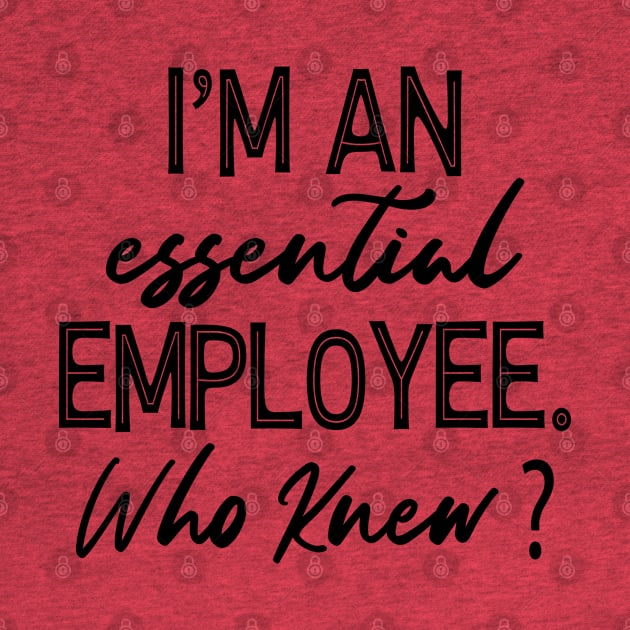 Essential Employee | Quarantine Essential Worker ,Essential Employee Gift Essential Employee Social Distancing by Redmart